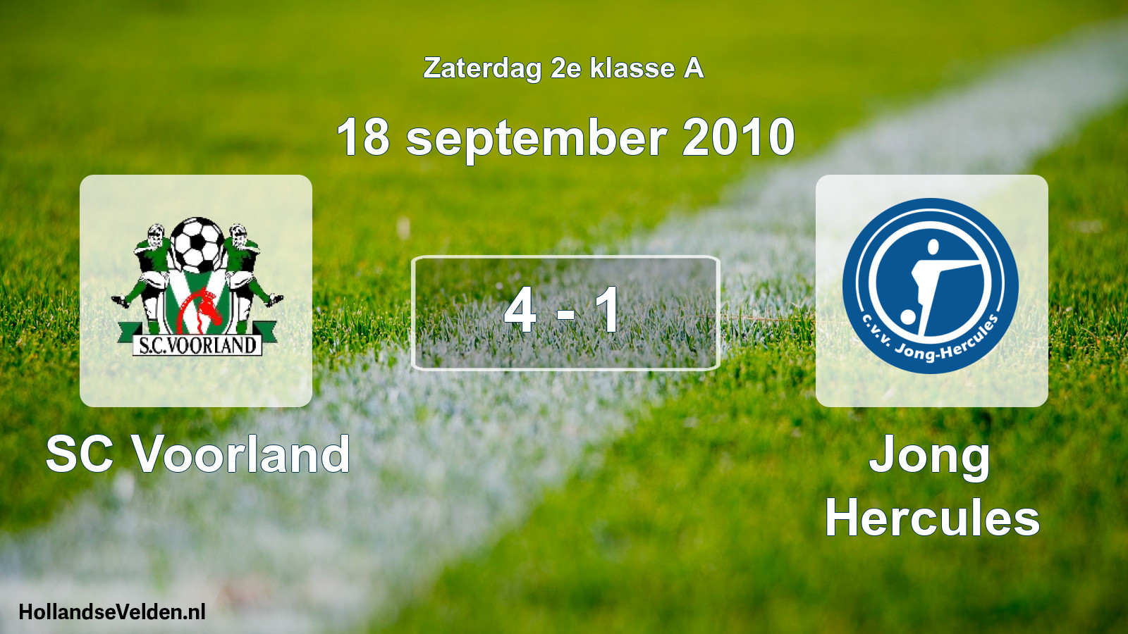 Total number of matches played: SC Voorland - Jong Hercules 4 - 1 (18 September 2010)