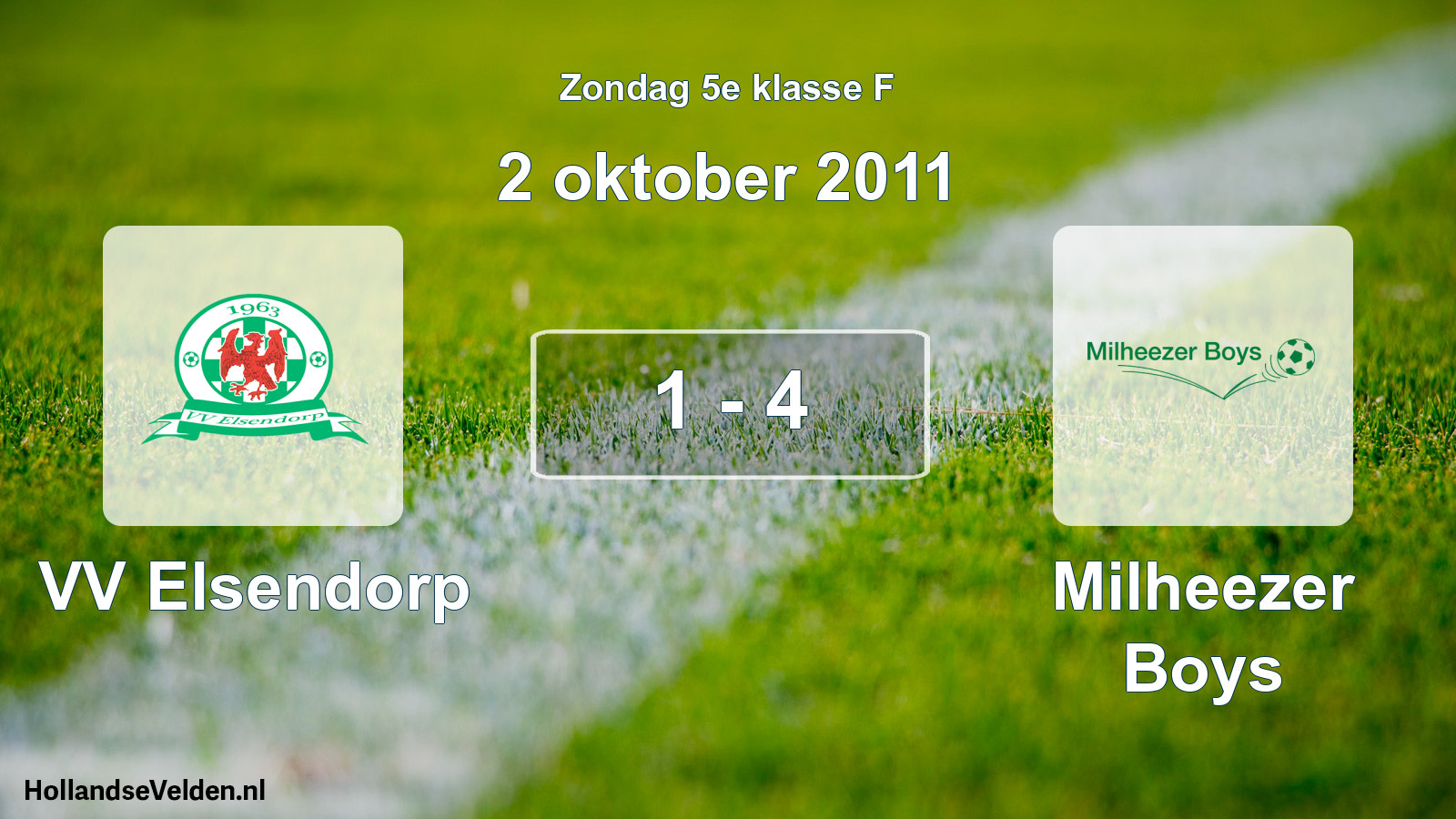 Total number of matches played: VV Elsendorp - Milheezer Boys 1 - 4 (2 October 2011)