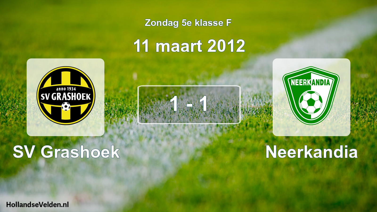 Total number of matches played: SV Grashoek - Neerkandia 1 - 1 (11 March 2012)