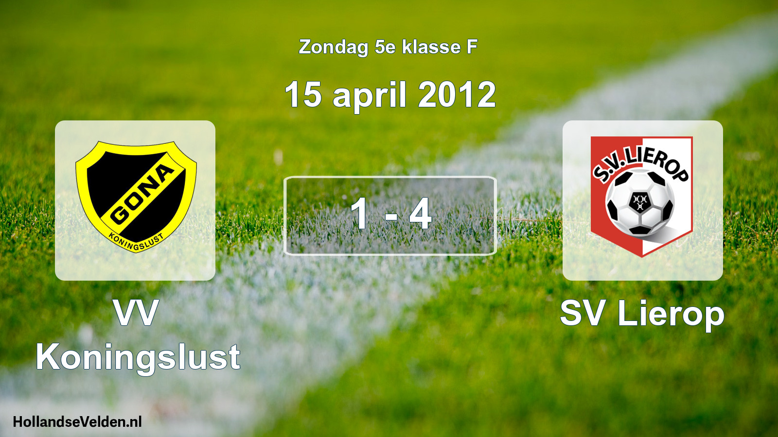 Total number of matches played: VV Koningslust - SV Lierop 1 - 4 (15 April 2012)
