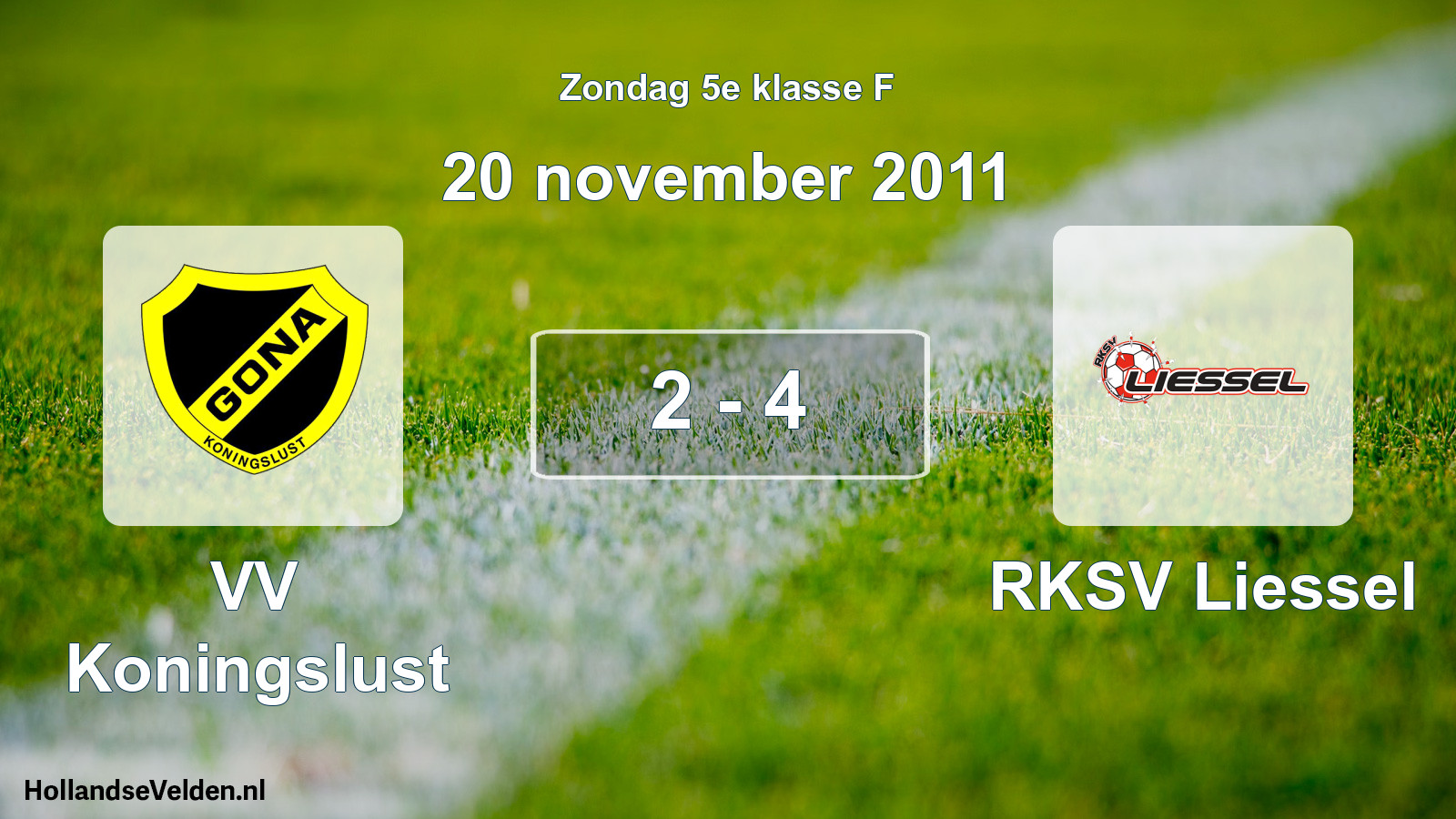 Total number of matches played: VV Koningslust - RKSV Liessel 2 - 4 (20 November 2011)