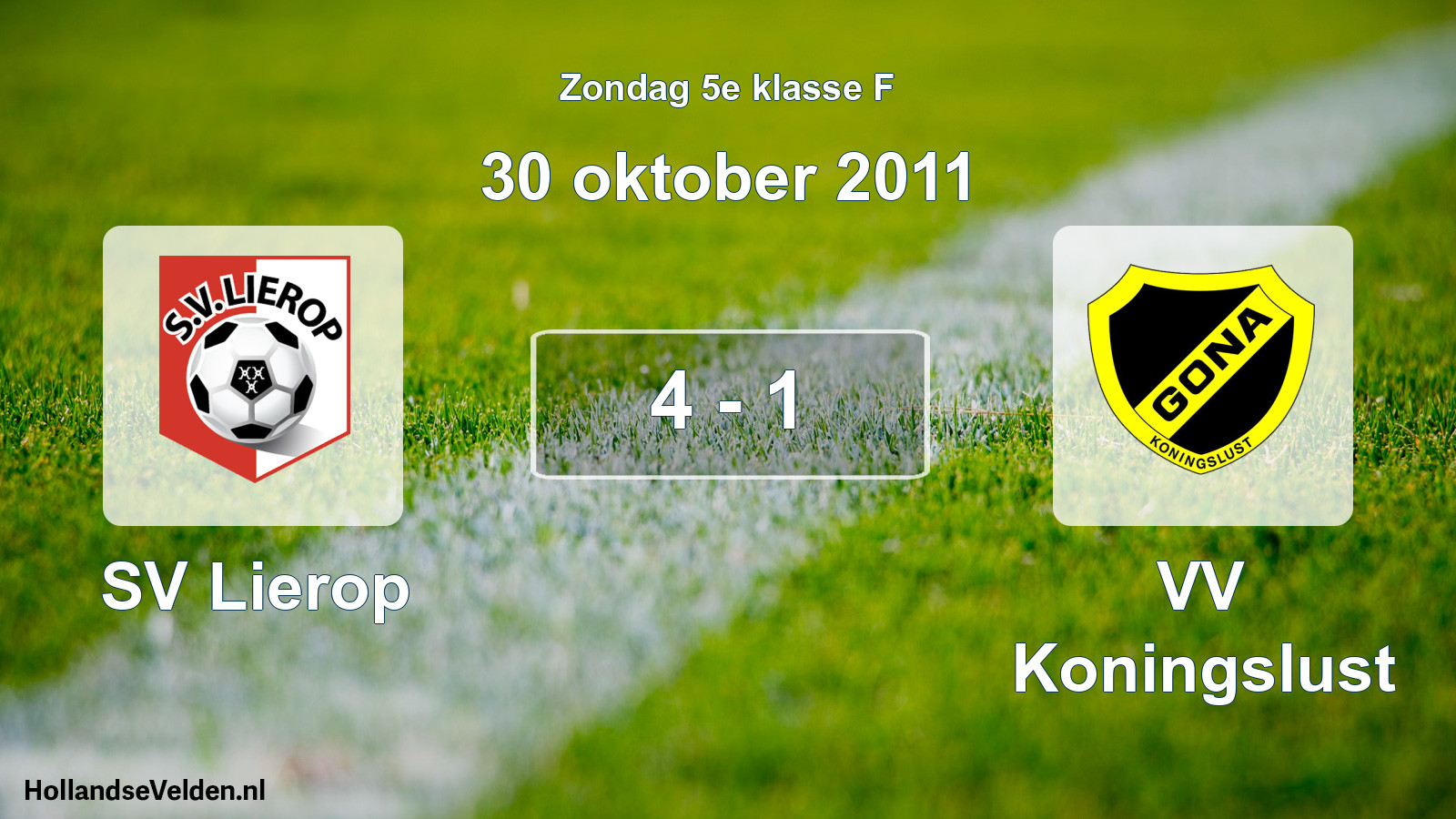 Total number of matches played: SV Lierop - VV Koningslust 4 - 1 (30 October 2011)