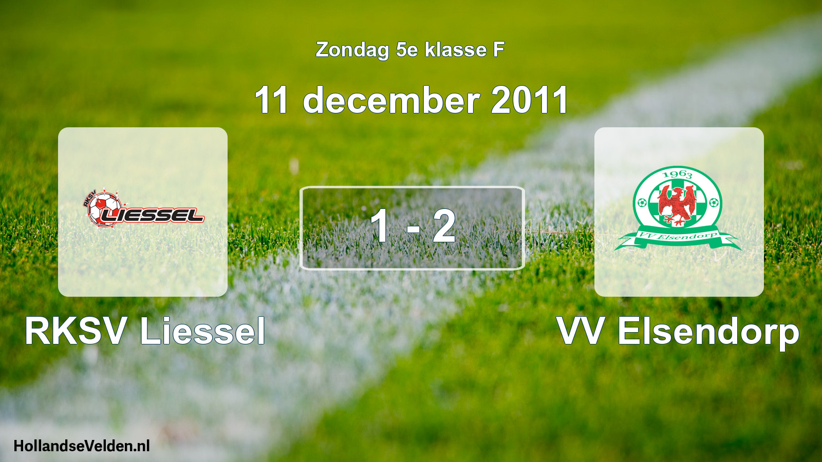 Total number of matches played: RKSV Liessel - VV Elsendorp 1 - 2 (11 December 2011)