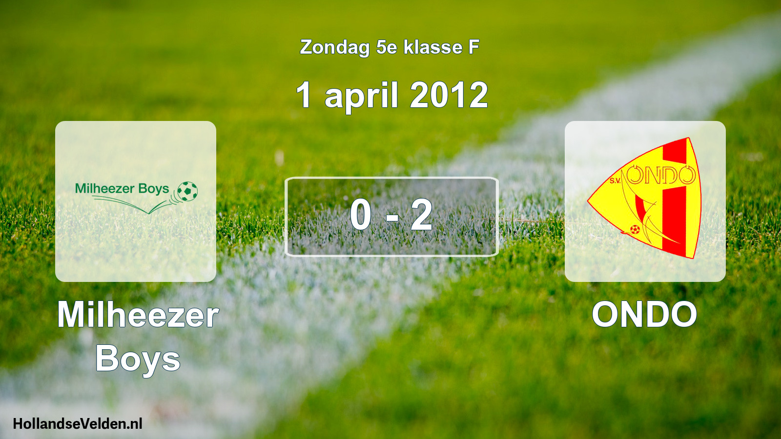 Total number of matches played: Milheezer Boys - ONDO 0 - 2 (1 April 2012)
