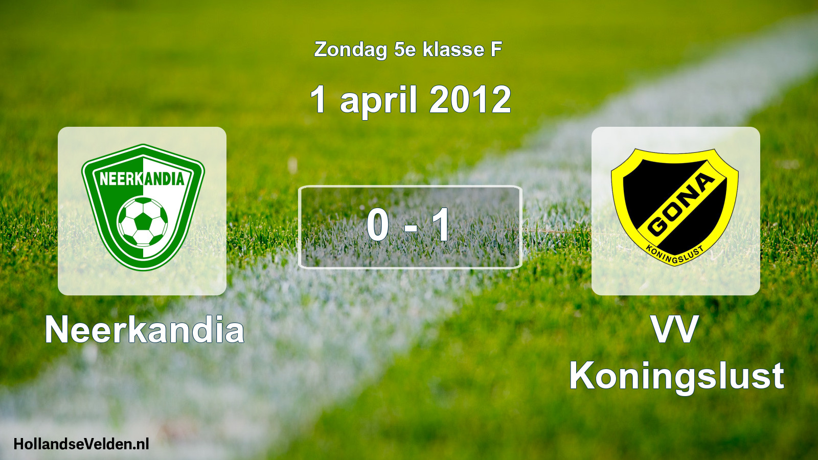 Total number of matches played: Neerkandia - VV Koningslust 0 - 1 (1 April 2012)