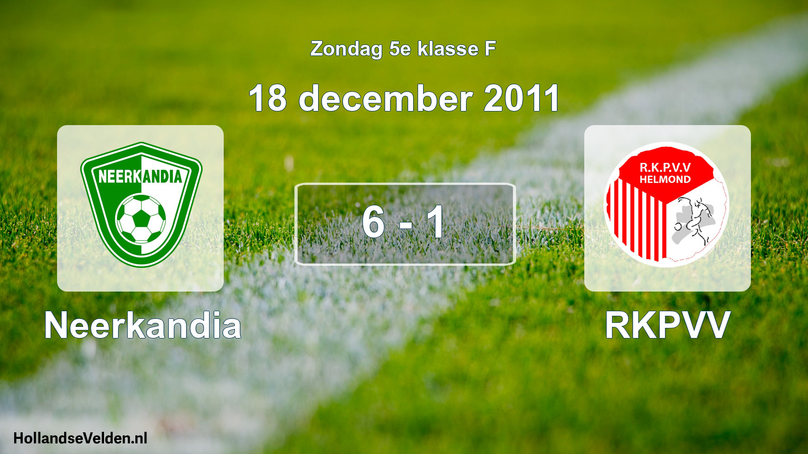 Total number of matches played: Neerkandia - RKPVV 6 - 1 (18 December 2011)