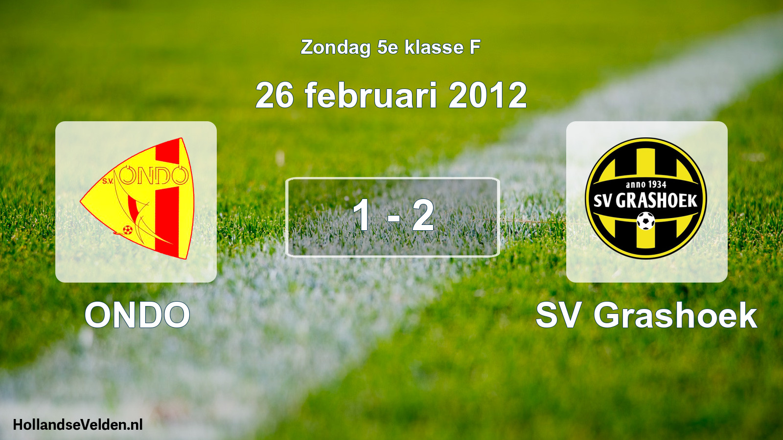 Total number of matches played: ONDO - SV Grashoek 1 - 2 (26 February 2012)
