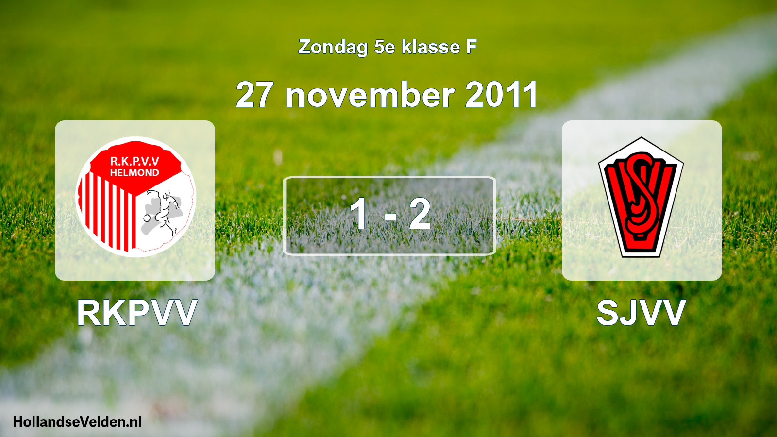 Total number of matches played: RKPVV - SJVV 1 - 2 (27 November 2011)