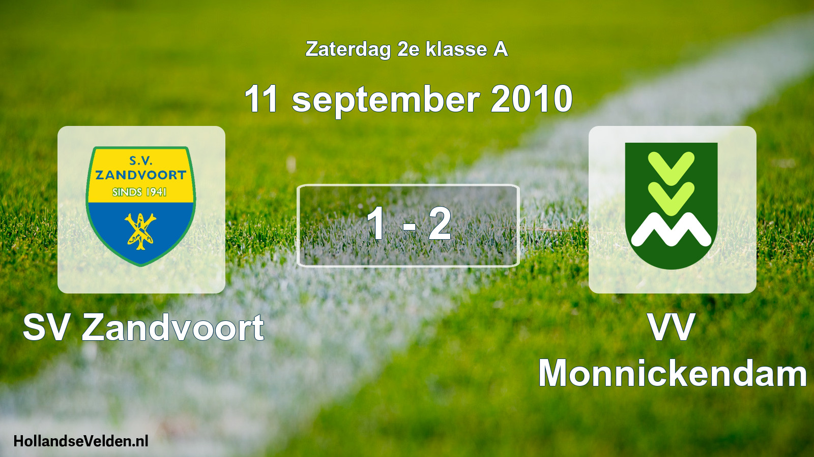 Total number of matches played: SV Zandvoort - VV Monnickendam 1 - 2 (11 September 2010)
