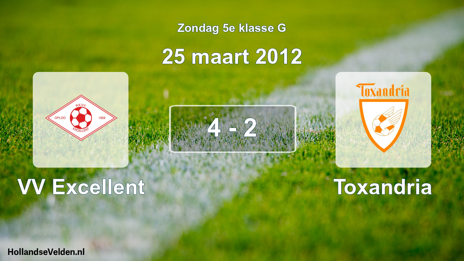 Total number of matches played: VV Excellent - Toxandria 4 - 2 (25 March 2012)