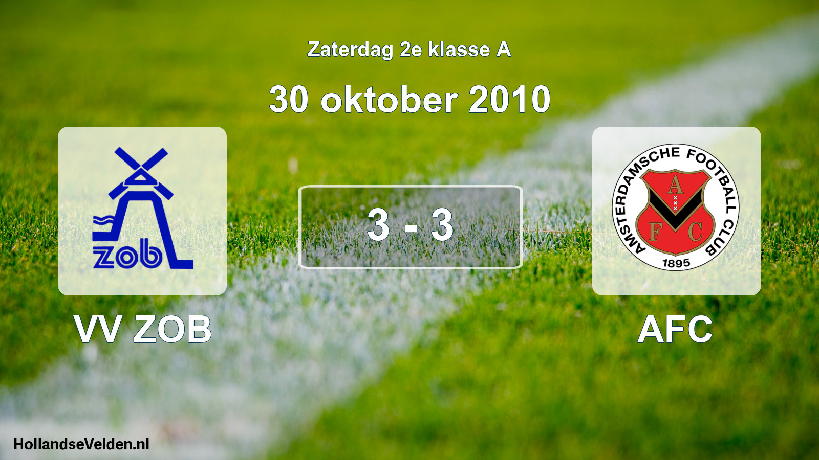 Total number of matches played: VV ZOB - AFC 3 - 3 (30 October 2010)