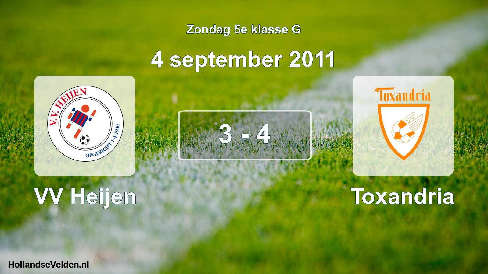 Total number of matches played: VV Heijen - Toxandria 3 - 4 (4 September 2011)