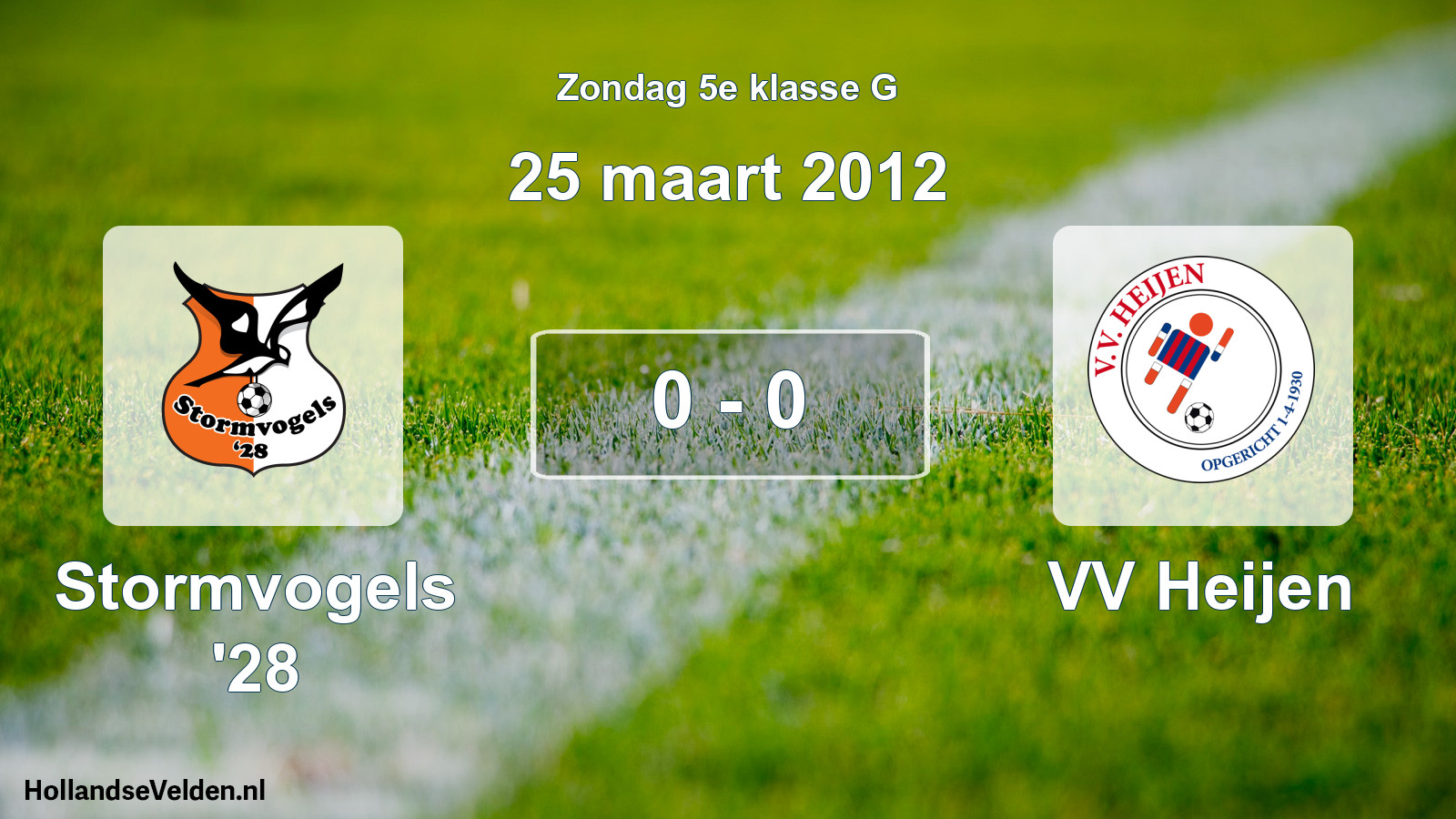 Total number of matches played: Stormvogels '28 - VV Heijen 0 - 0 (25 March 2012)