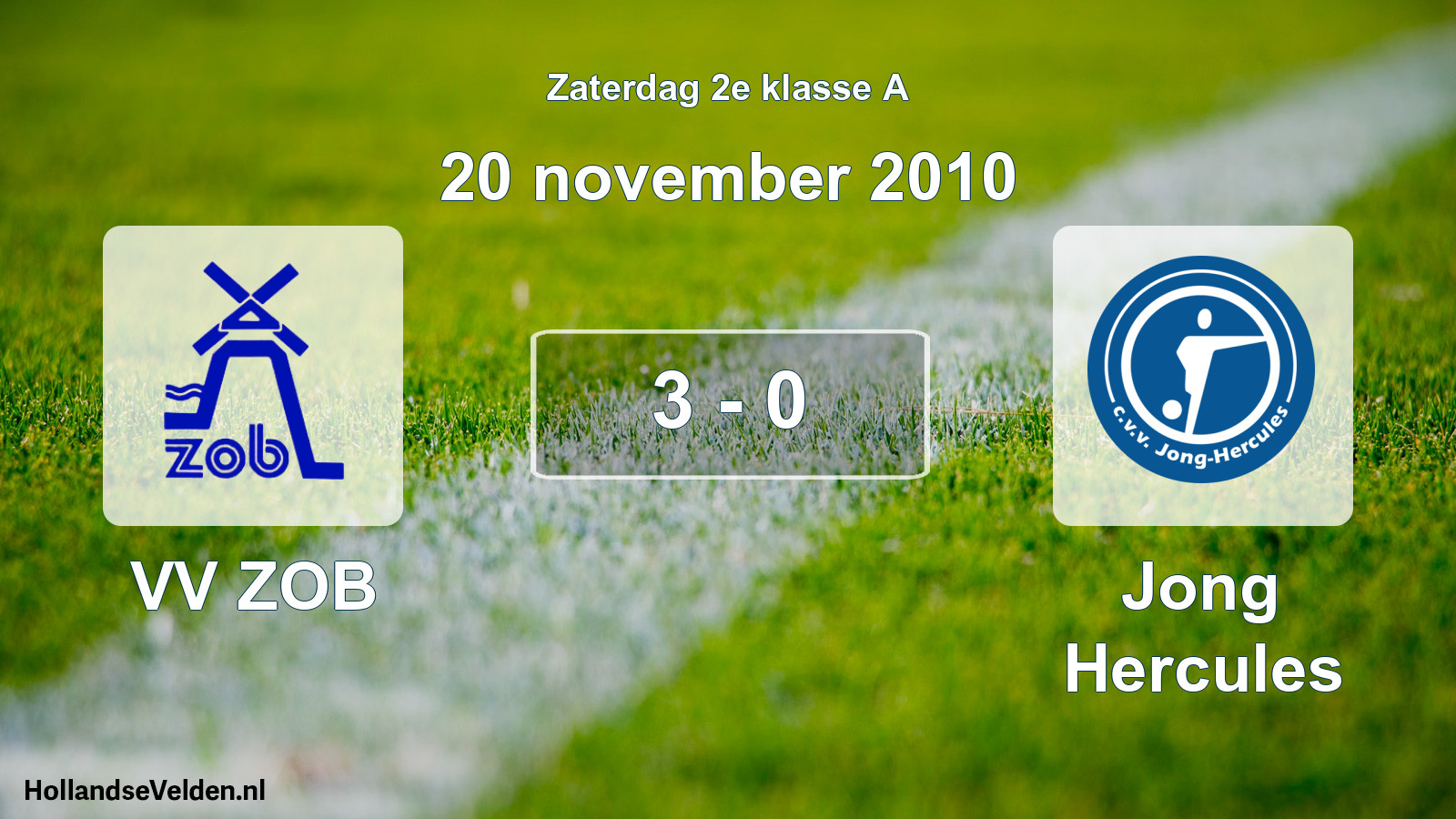 Total number of matches played: VV ZOB - Jong Hercules 3 - 0 (20 November 2010)