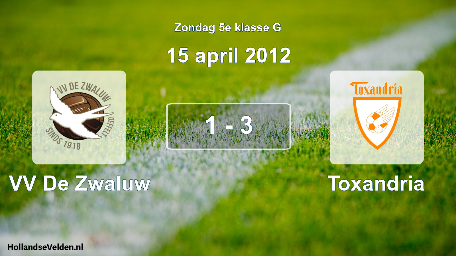 Total number of matches played: VV De Zwaluw - Toxandria 1 - 3 (15 April 2012)