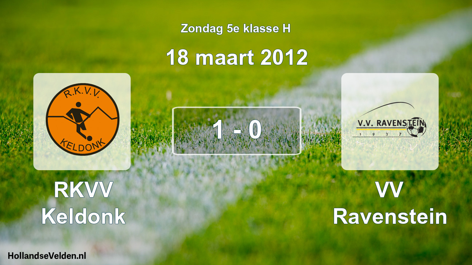 Total number of matches played: RKVV Keldonk - VV Ravenstein 1 - 0 (18 March 2012)