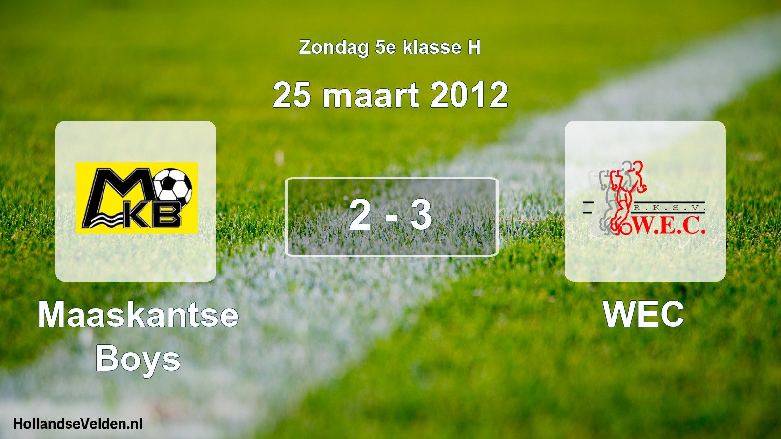 Total number of matches played: Maaskantse Boys - WEC 2 - 3 (25 March 2012)