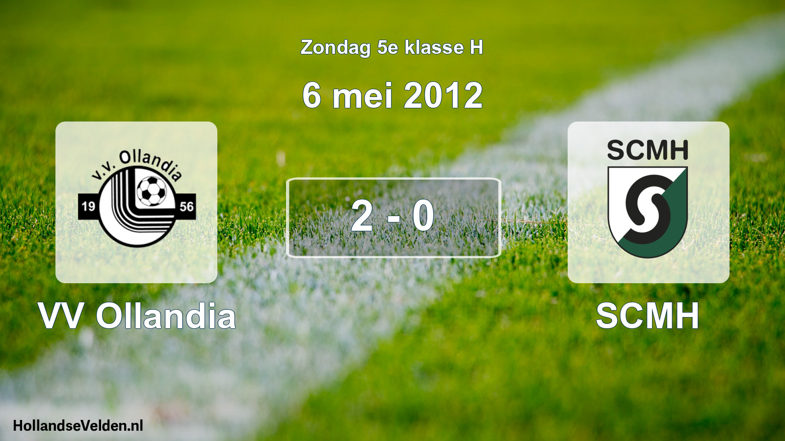 Total number of matches played: VV Ollandia - SCMH 2 - 0 (6 May 2012)