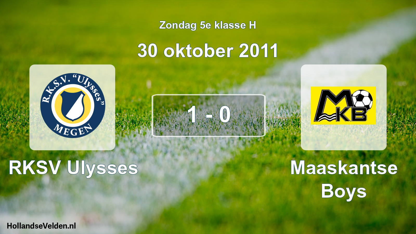 Total number of matches played: RKSV Ulysses - Maaskantse Boys 1 - 0 (30 October 2011)