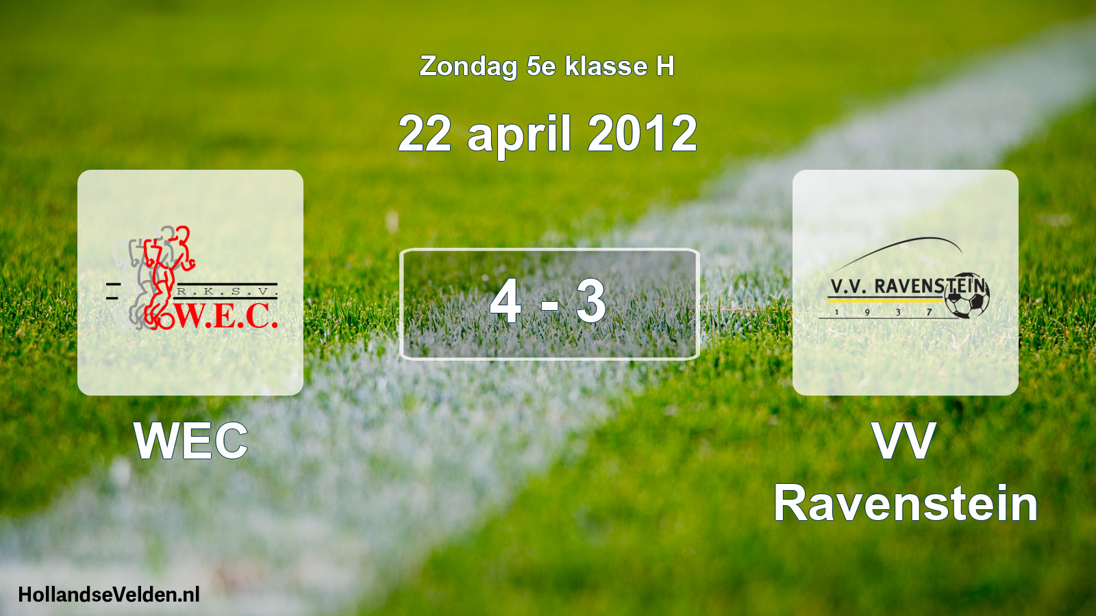 Total number of matches played: WEC - VV Ravenstein 4 - 3 (22 April 2012)