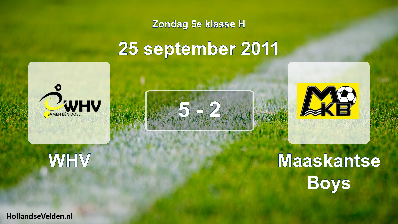 Total number of matches played: WHV - Maaskantse Boys 5 - 2 (25 September 2011)