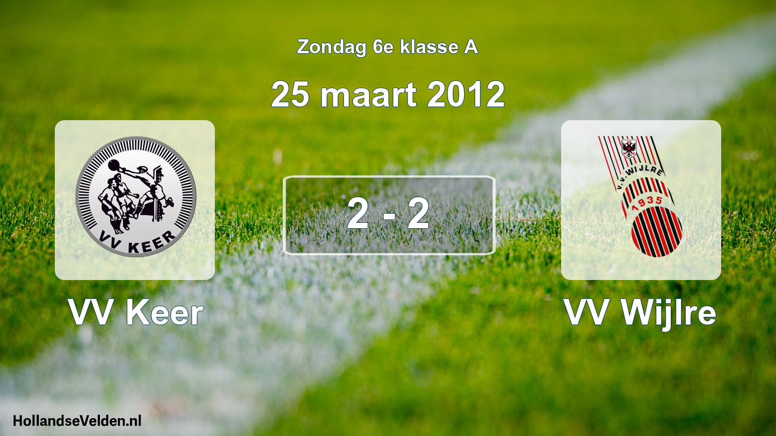 Total number of matches played: VV Keer - VV Wijlre 2 - 2 (25 March 2012)