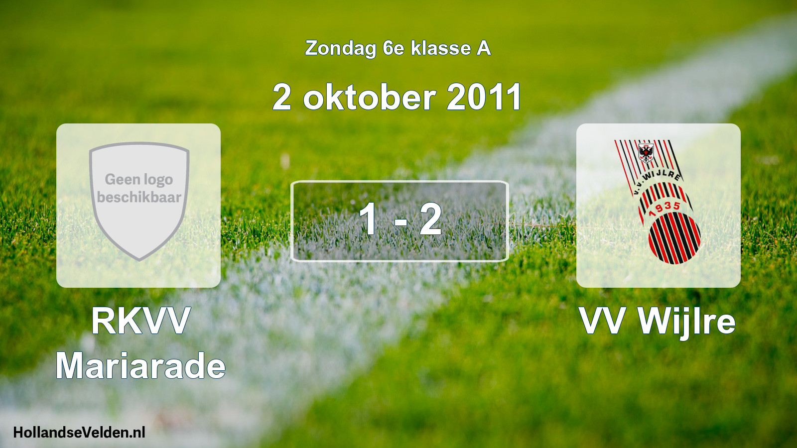 Total number of matches played: RKVV Mariarade - VV Wijlre 1 - 2 (2 October 2011)