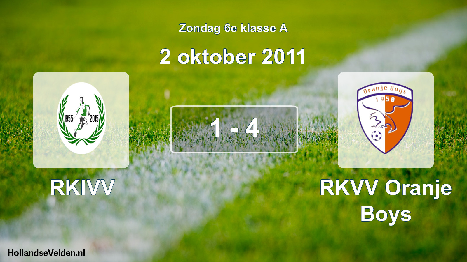 Total number of matches played: RKIVV - RKVV Oranje Boys 1 - 4 (2 October 2011)