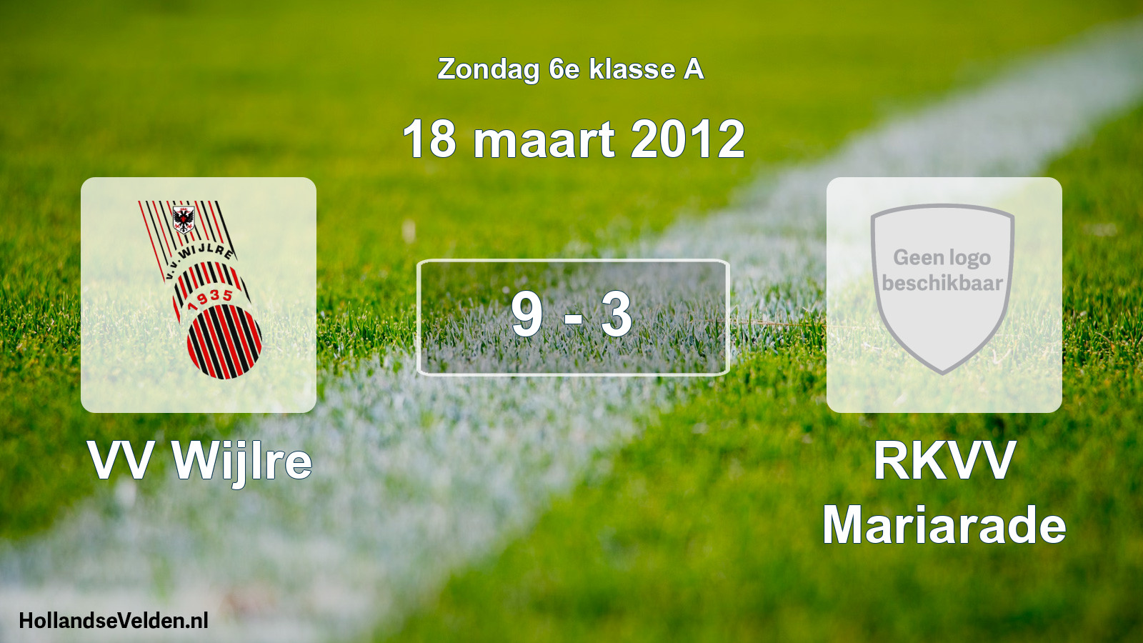 Total number of matches played: VV Wijlre - RKVV Mariarade 9 - 3 (18 March 2012)