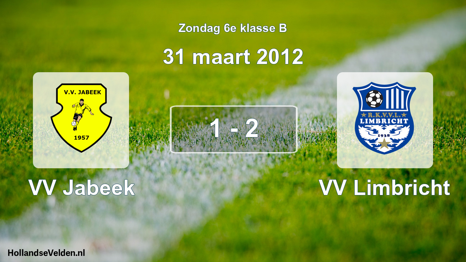 Total number of matches played: VV Jabeek - VV Limbricht 1 - 2 (31 March 2012)