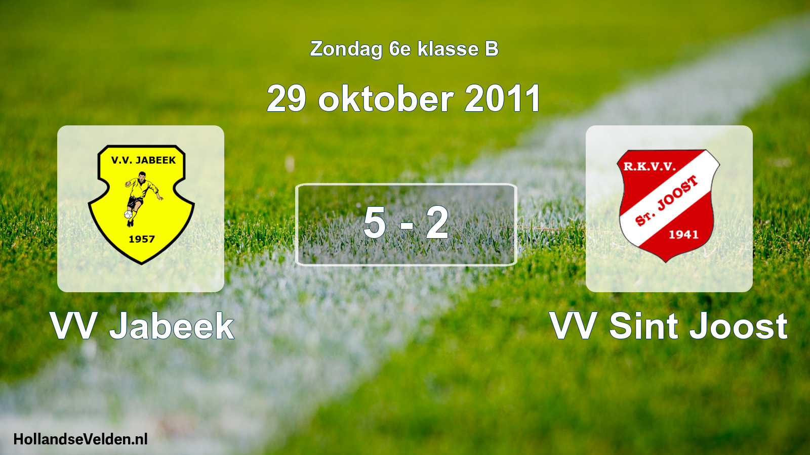 Total number of matches played: VV Jabeek - VV Sint Joost 5 - 2 (29 October 2011)