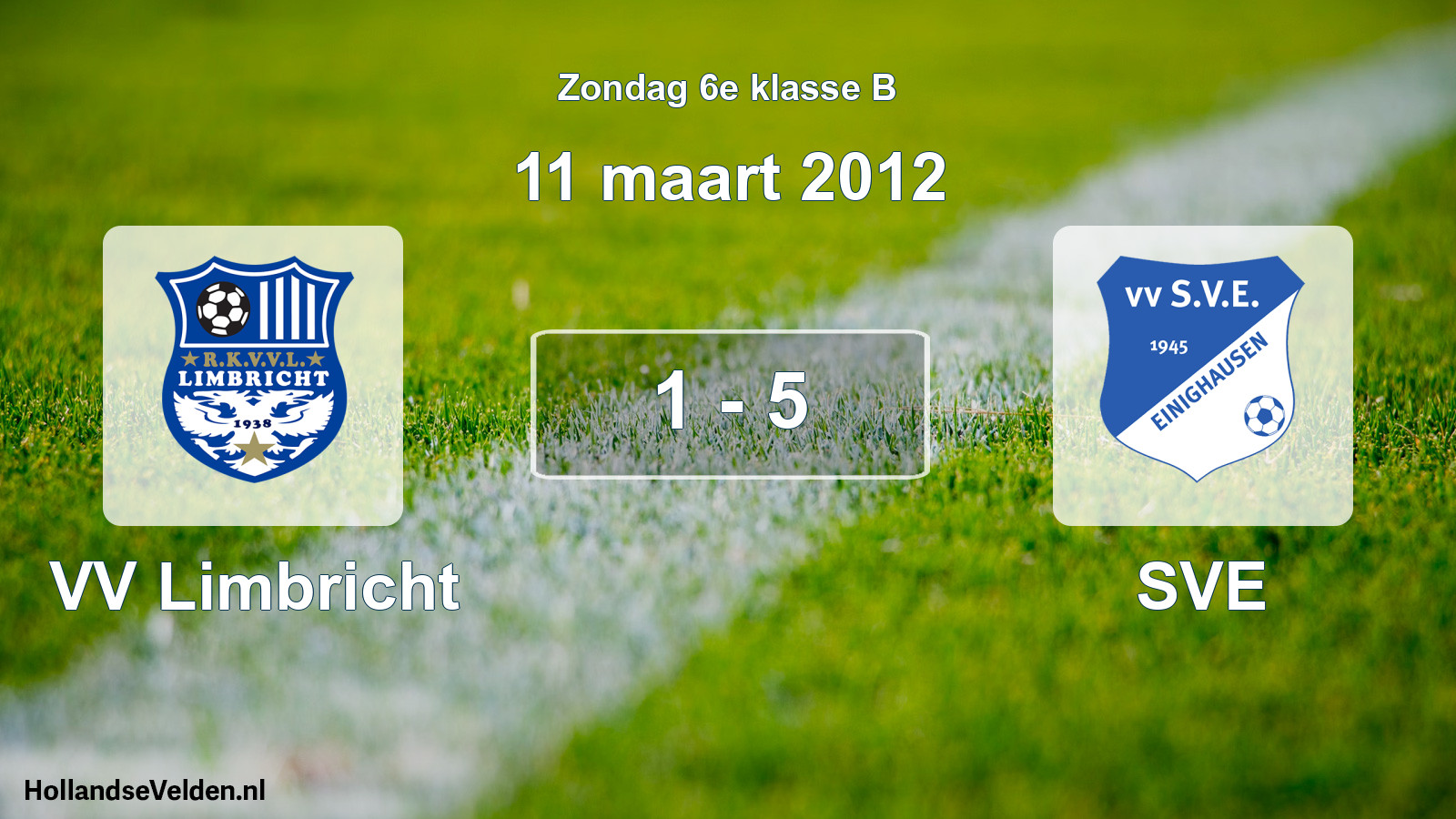 Total number of matches played: VV Limbricht - SVE 1 - 5 (11 March 2012)