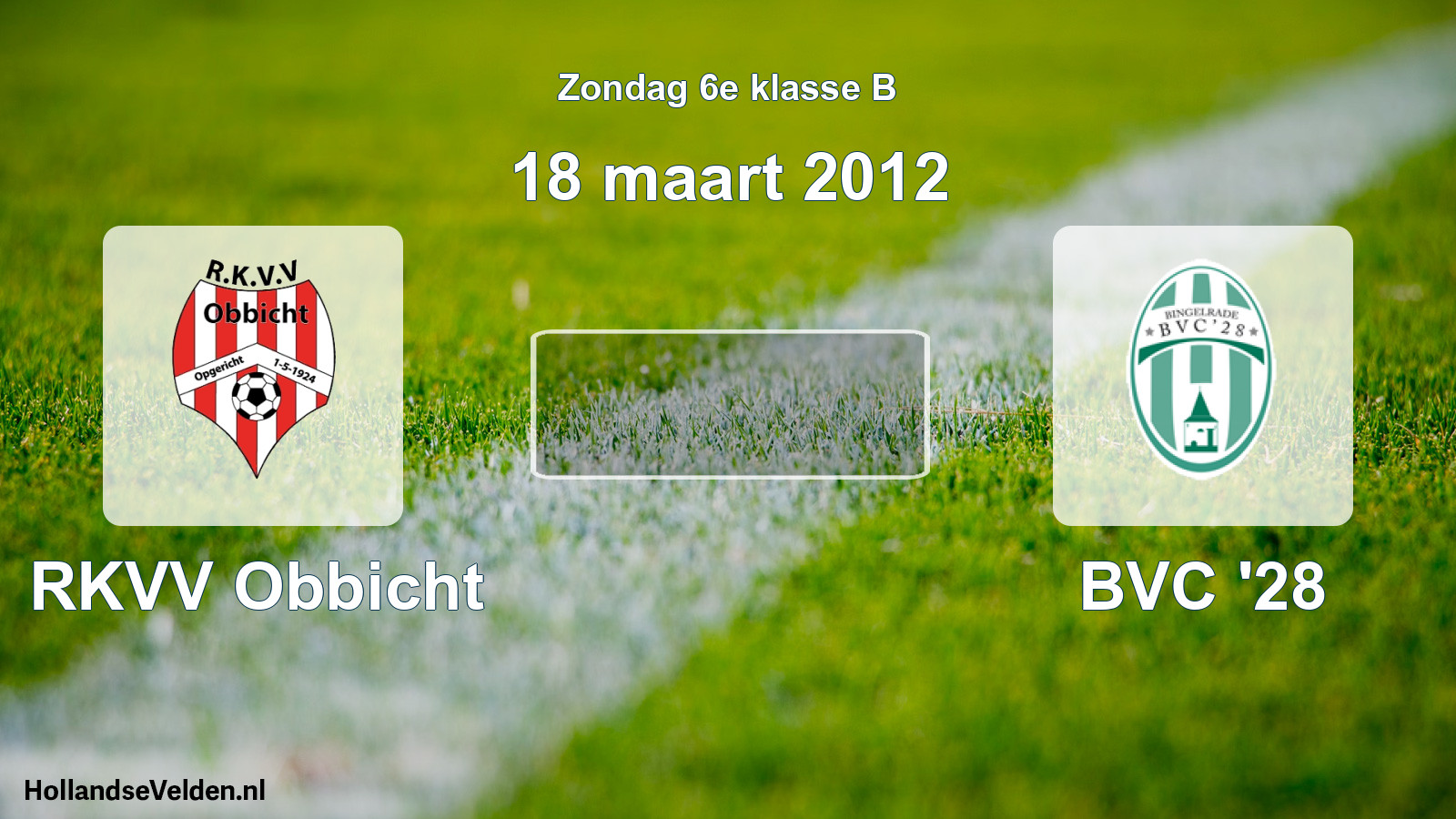 Scheduled Match: RKVV Obbicht - BVC '28 (18 March 2012)