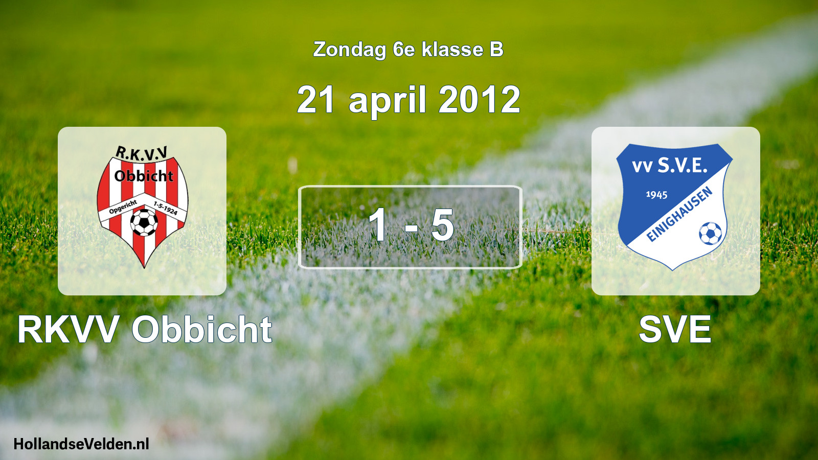 Total number of matches played: RKVV Obbicht - SVE 1 - 5 (21 April 2012)