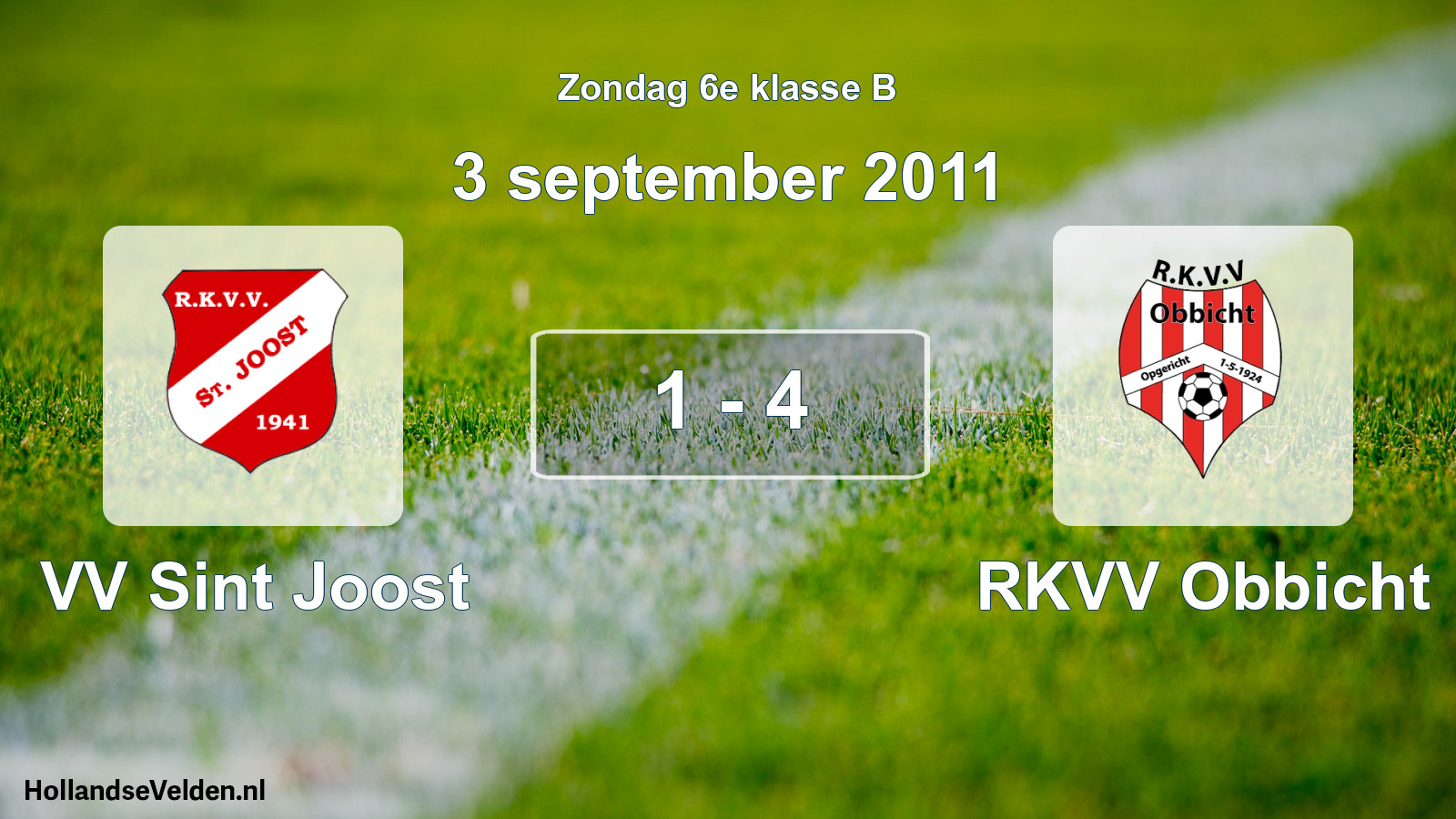 Total number of matches played: VV Sint Joost - RKVV Obbicht 1 - 4 (3 September 2011)