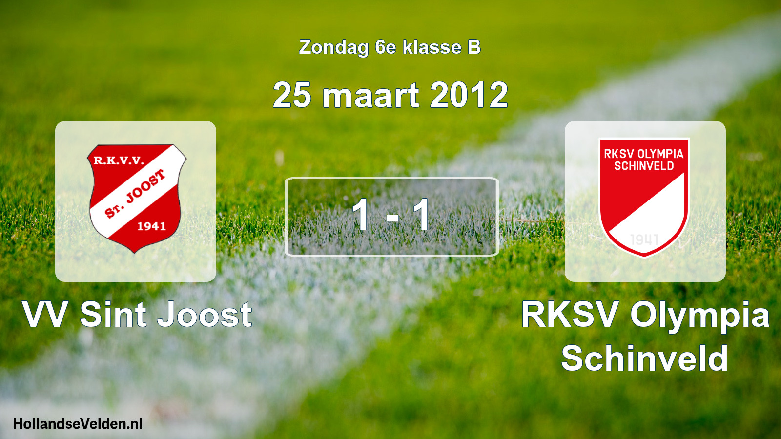 Total number of matches played: VV Sint Joost - RKSV Olympia Schinveld 1 - 1 (25 March 2012)