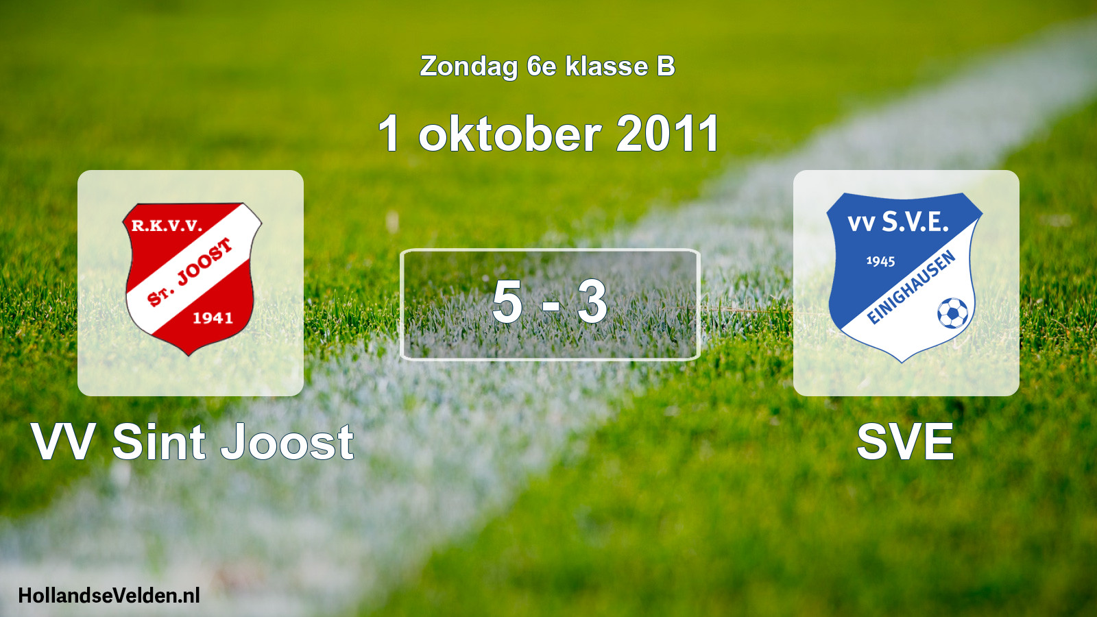 Total number of matches played: VV Sint Joost - SVE 5 - 3 (1 October 2011)