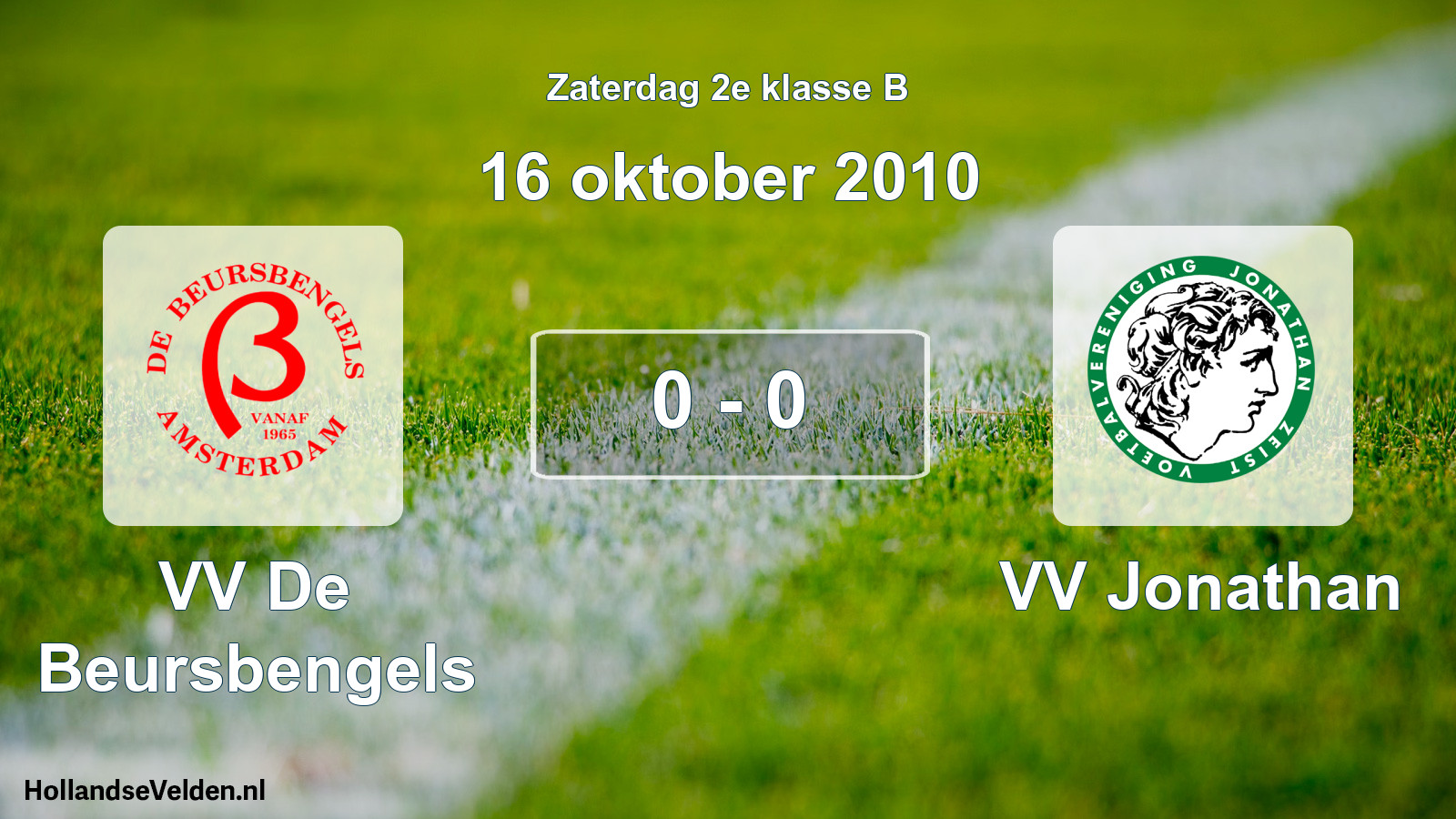 Total number of matches played: VV De Beursbengels - VV Jonathan 0 - 0 (16 October 2010)
