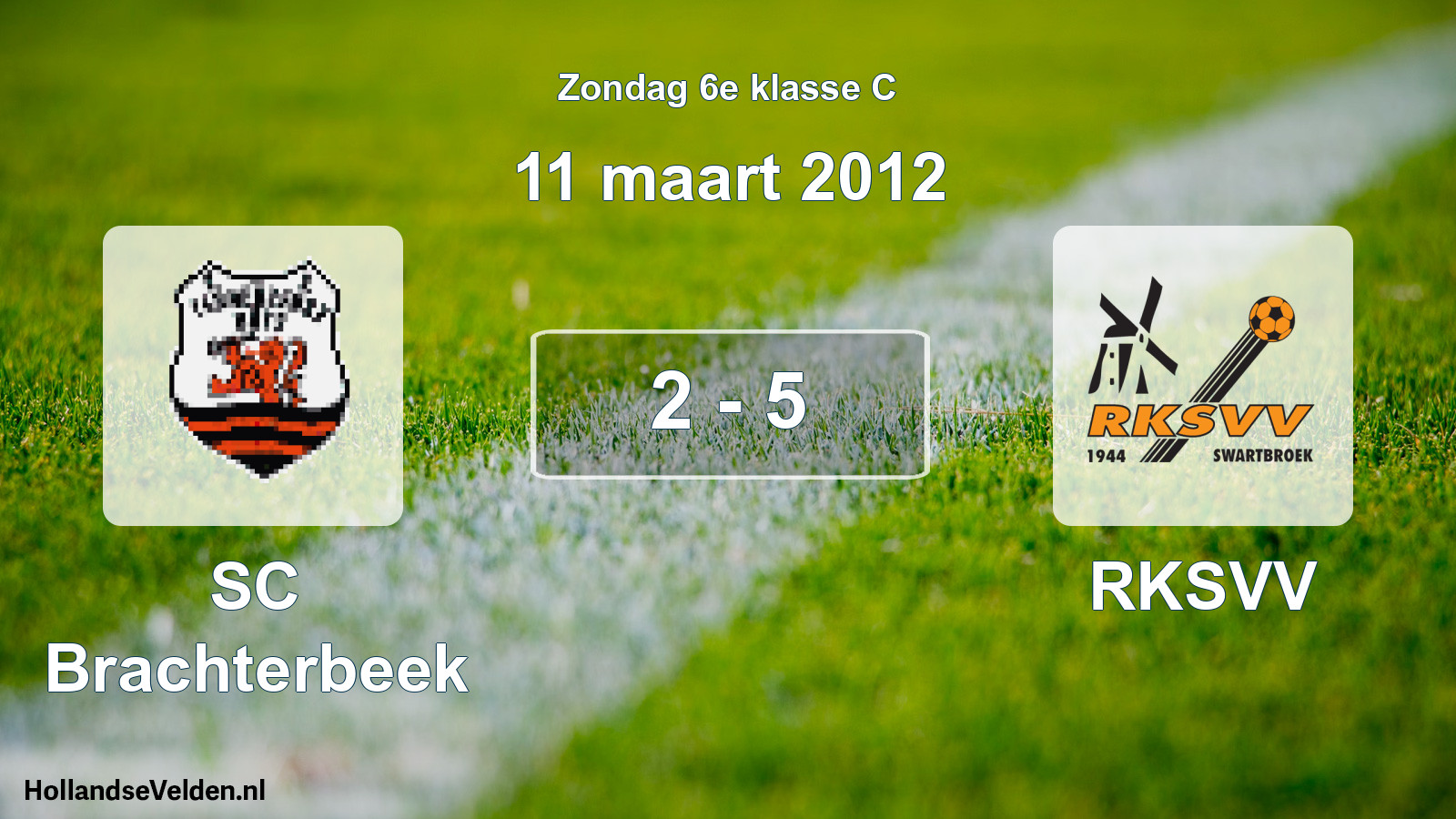 Total number of matches played: SC Brachterbeek - RKSVV 2 - 5 (11 March 2012)