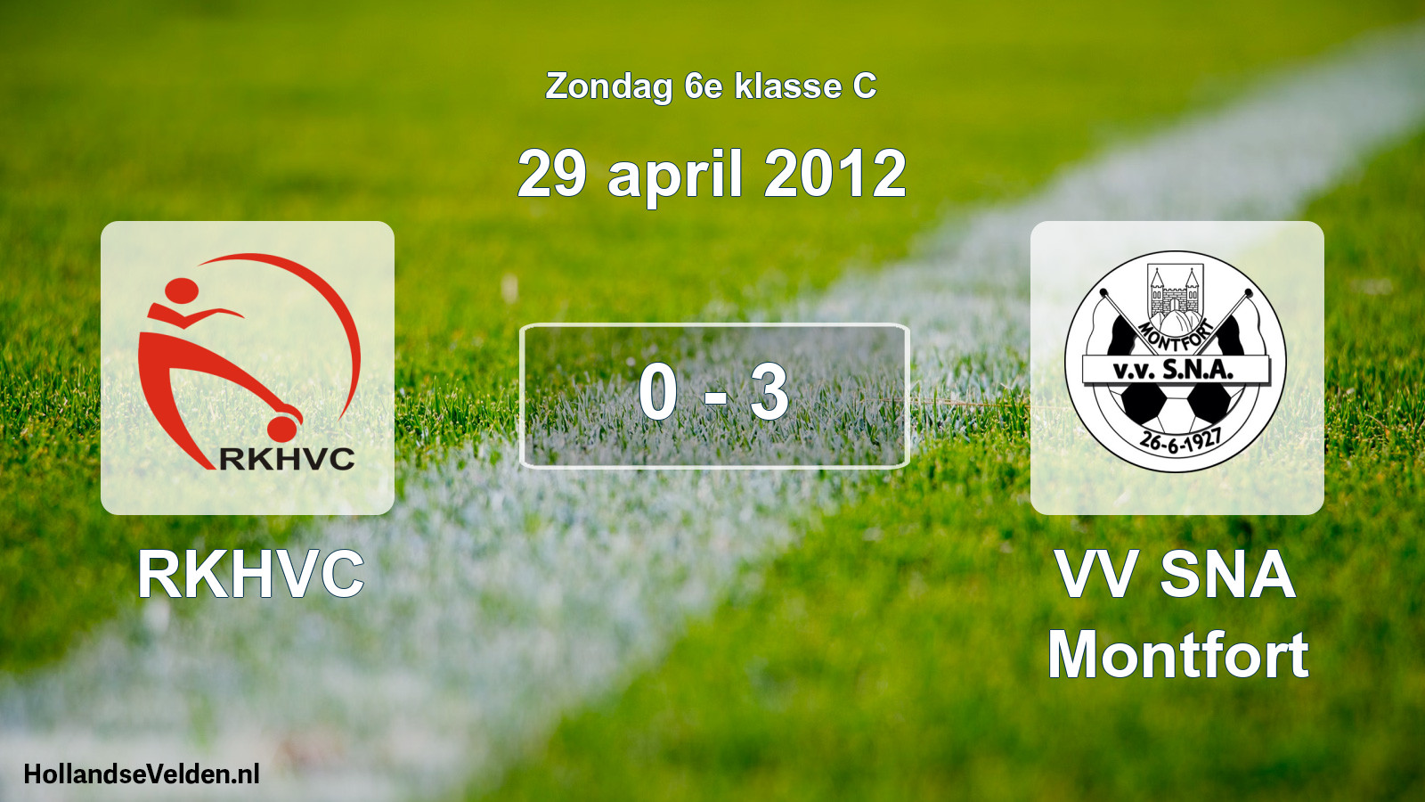 Total number of matches played: RKHVC - VV SNA Montfort 0 - 3 (29 April 2012)