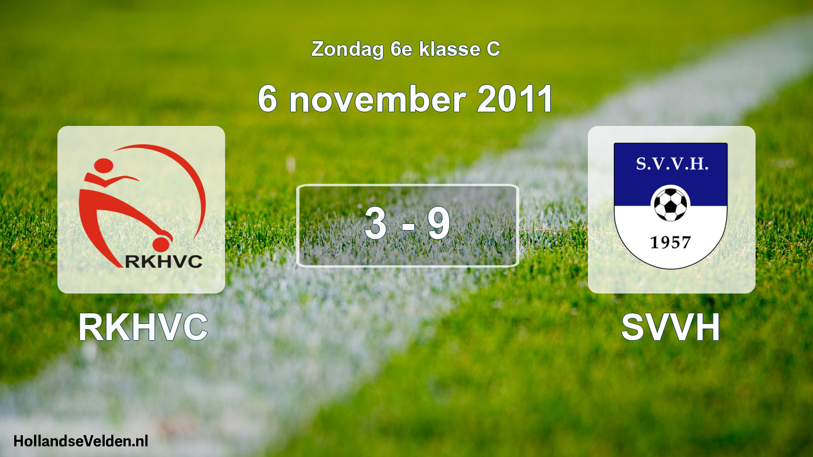 Total number of matches played: RKHVC - SVVH 3 - 9 (6 November 2011)
