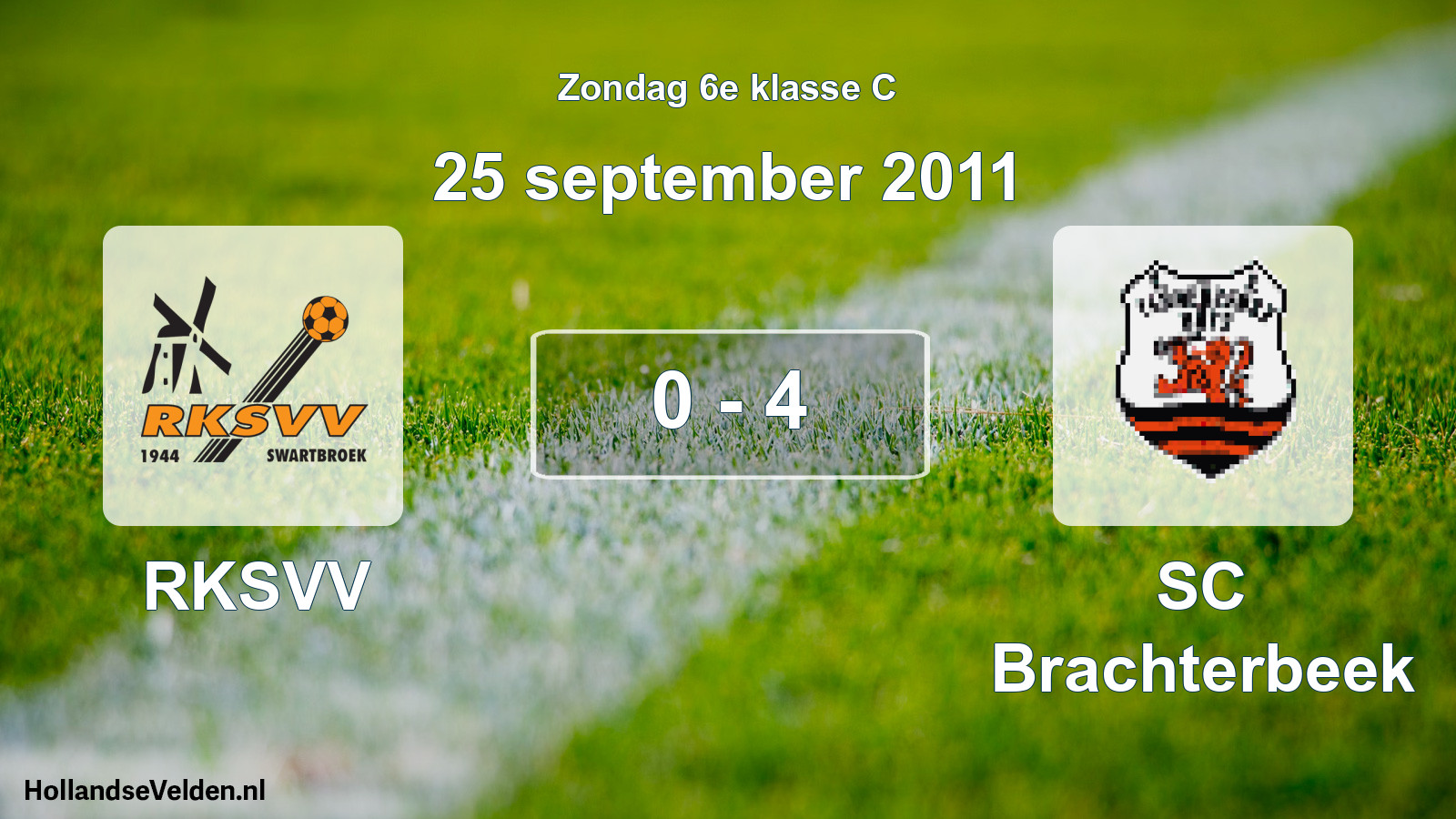 Total number of matches played: RKSVV - SC Brachterbeek 0 - 4 (25 September 2011)