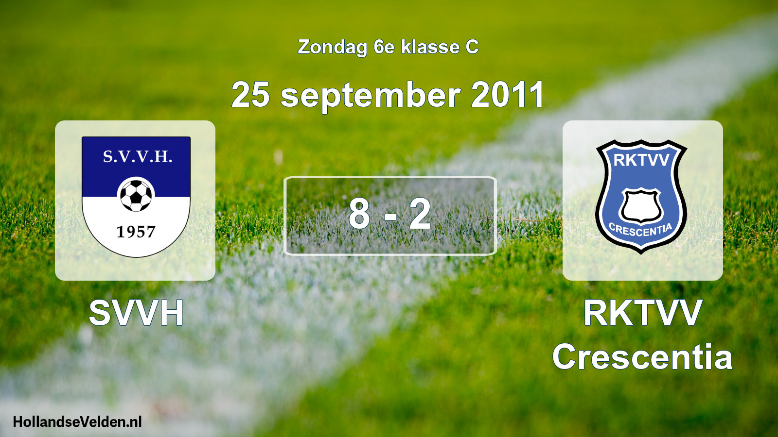 Total number of matches played: SVVH - RKTVV Crescentia 8 - 2 (25 September 2011)