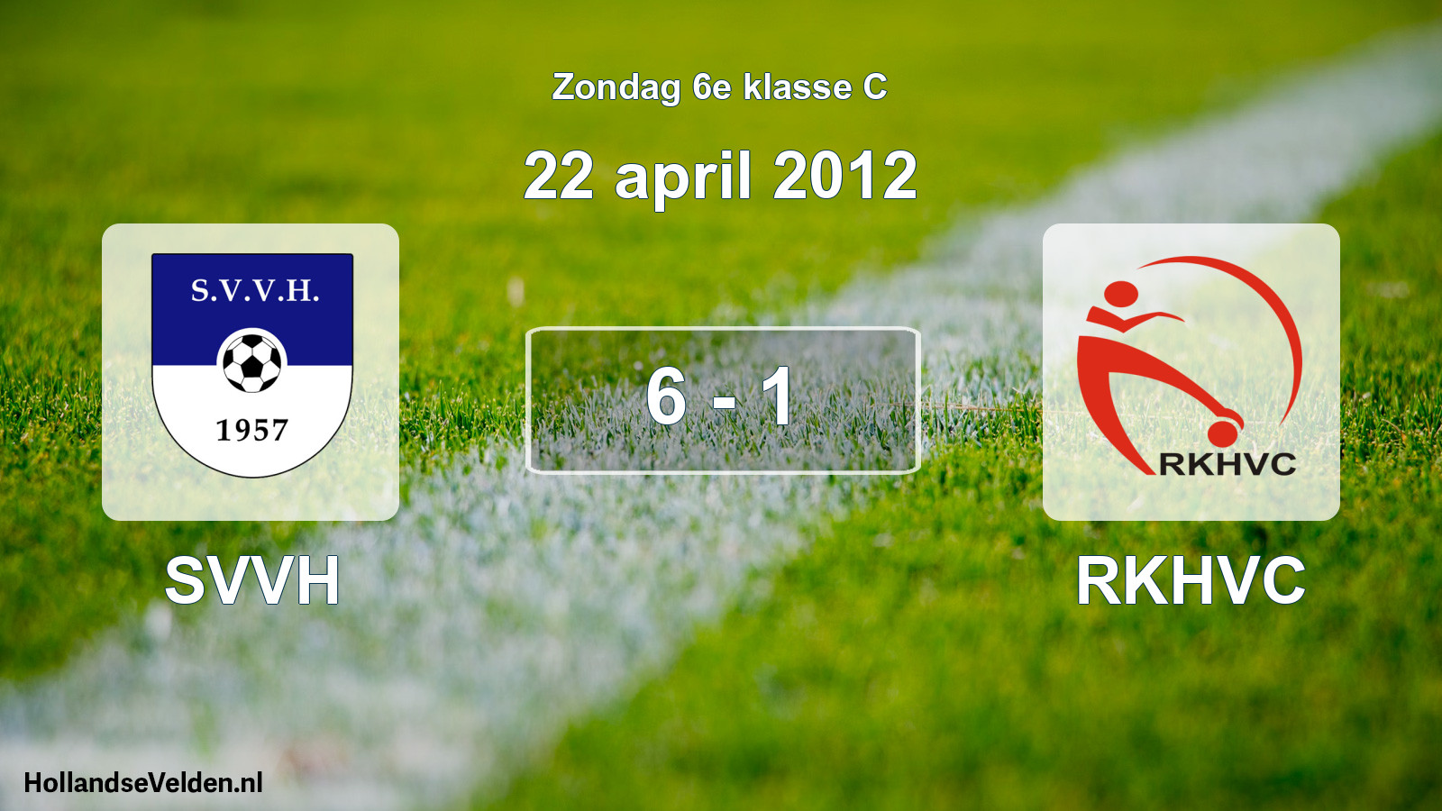 Total number of matches played: SVVH - RKHVC 6 - 1 (22 April 2012)