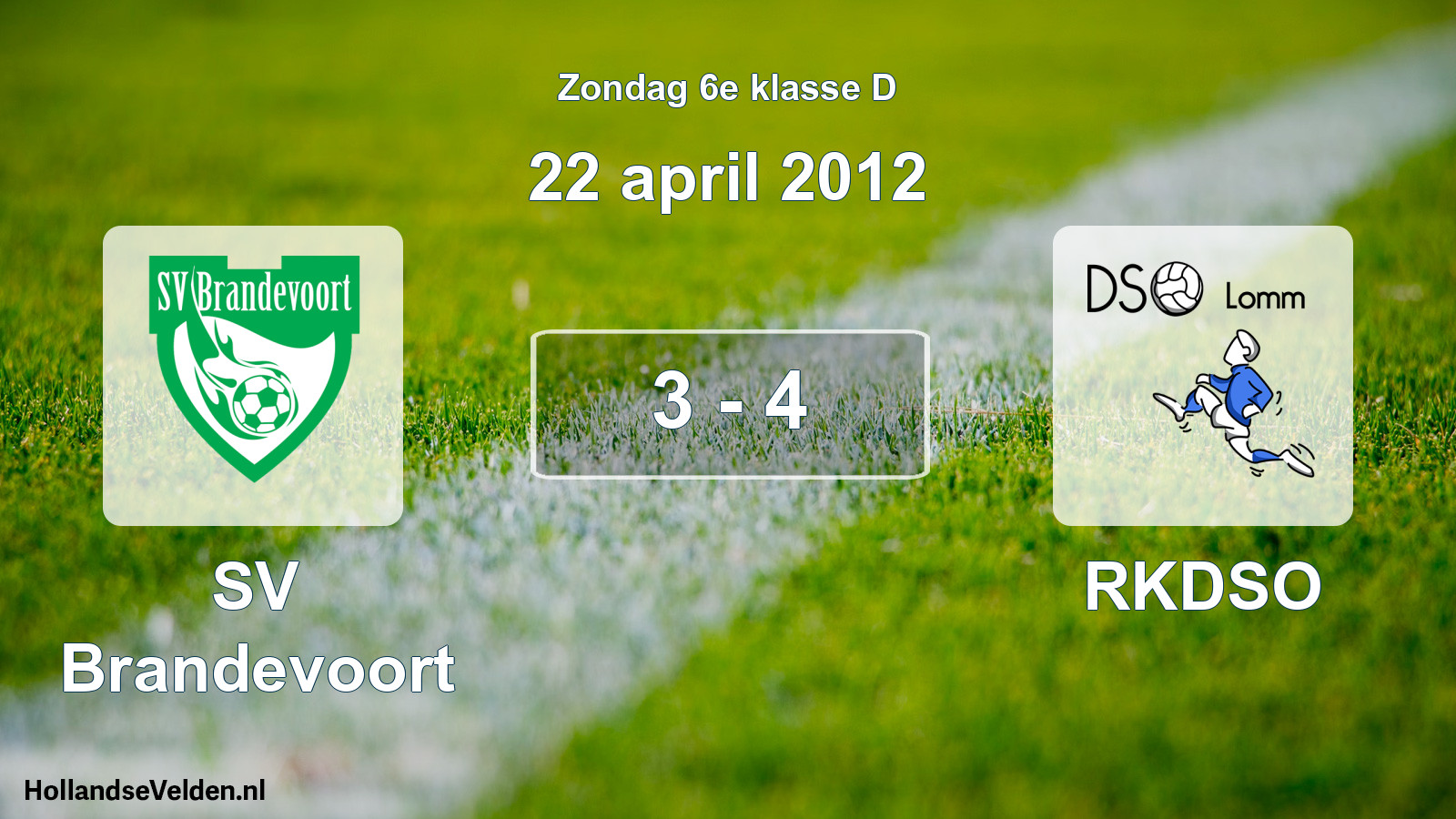 Total number of matches played: SV Brandevoort - RKDSO 3 - 4 (22 April 2012)
