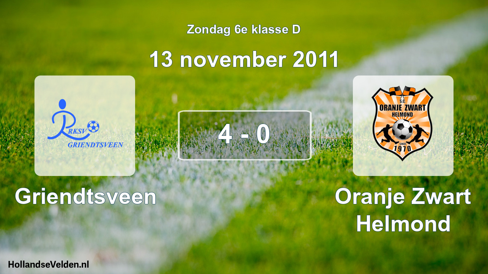 Total number of matches played: Griendtsveen - Oranje Zwart Helmond 4 - 0 (13 November 2011)