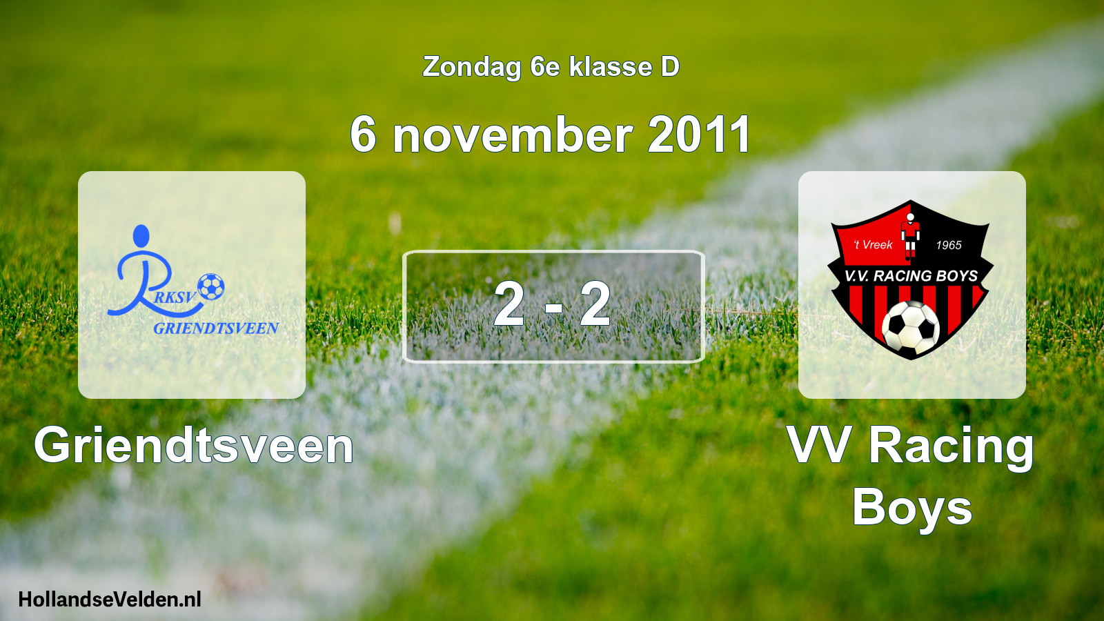 Total number of matches played: Griendtsveen - VV Racing Boys 2 - 2 (6 November 2011)