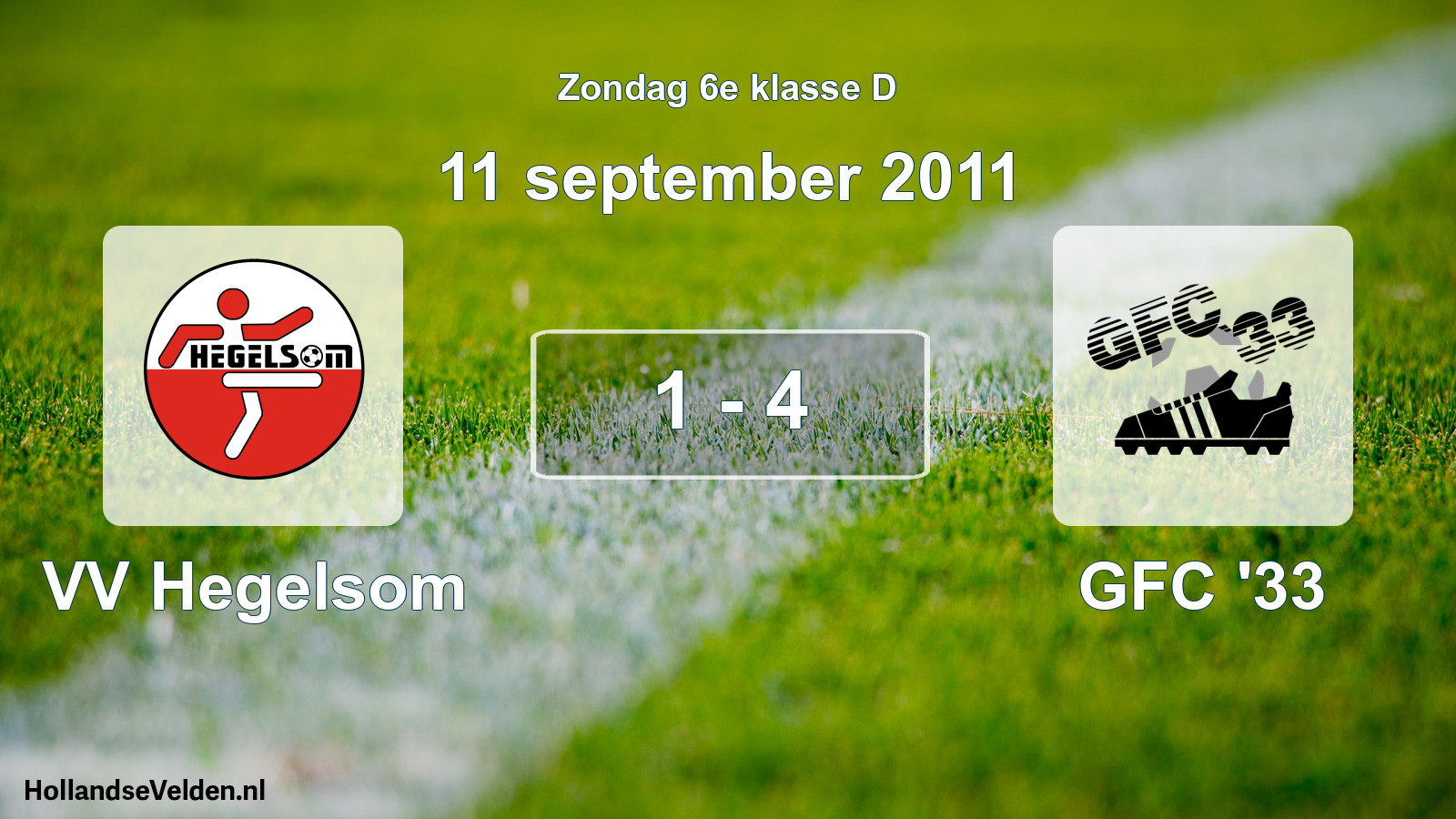 Total number of matches played: VV Hegelsom - GFC '33 1 - 4 (11 September 2011)