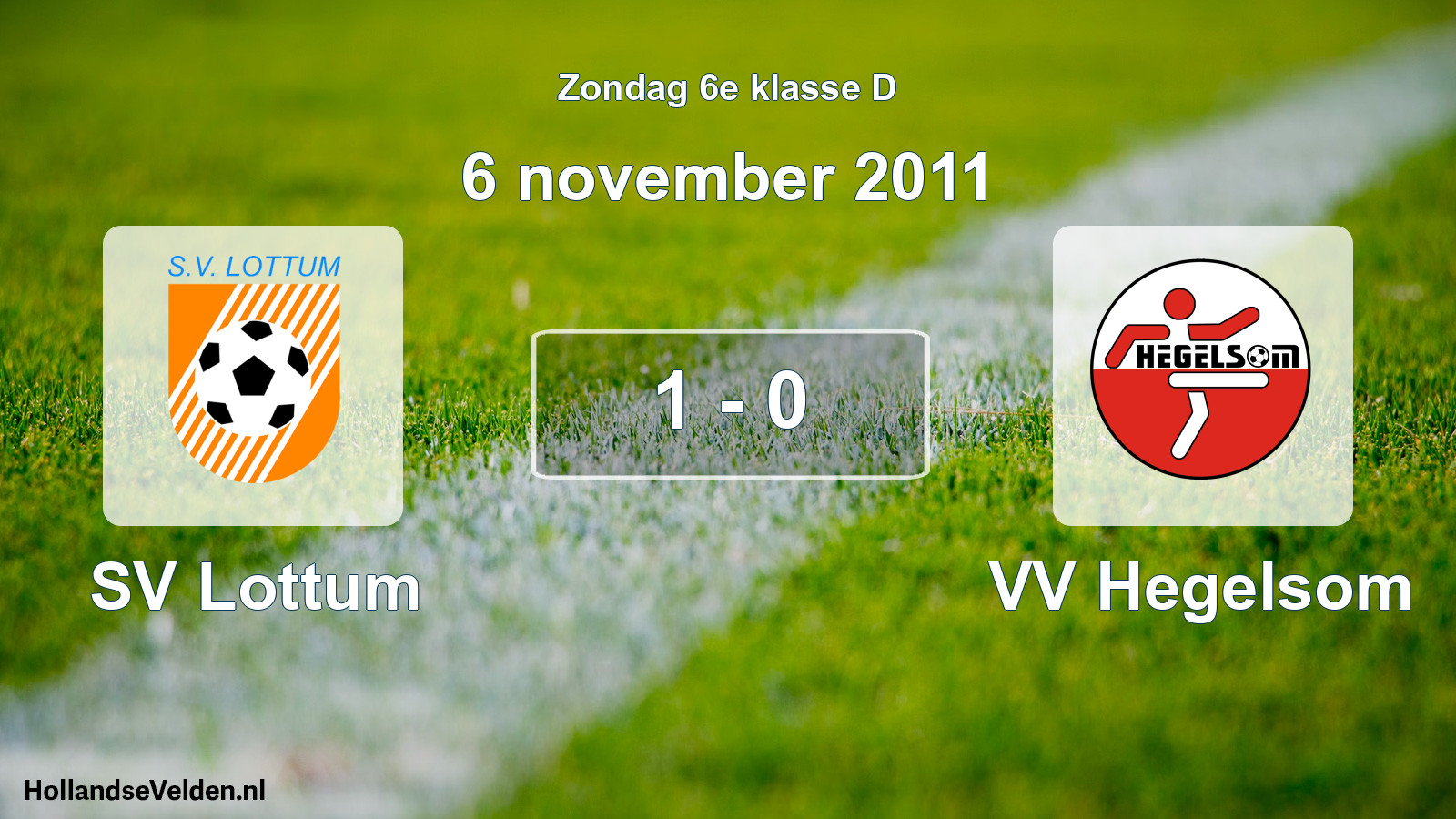 Total number of matches played: SV Lottum - VV Hegelsom 1 - 0 (6 November 2011)