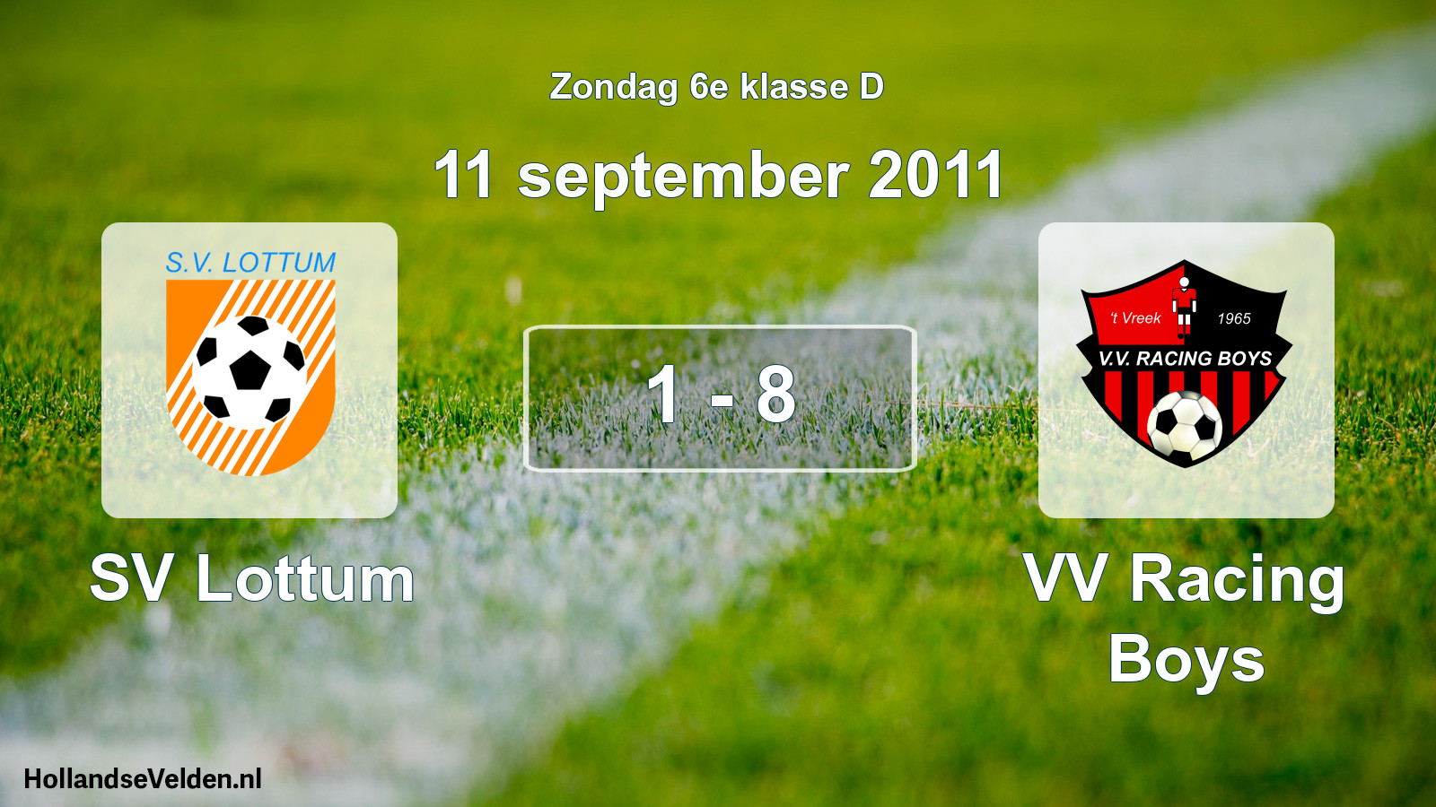 Total number of matches played: SV Lottum - VV Racing Boys 1 - 8 (11 September 2011)